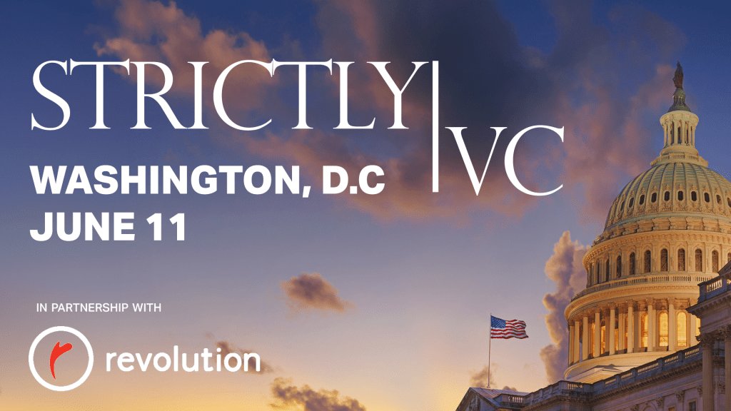 อย่าพลาด StrictlyVC ใน DC ในสัปดาห์หน้า